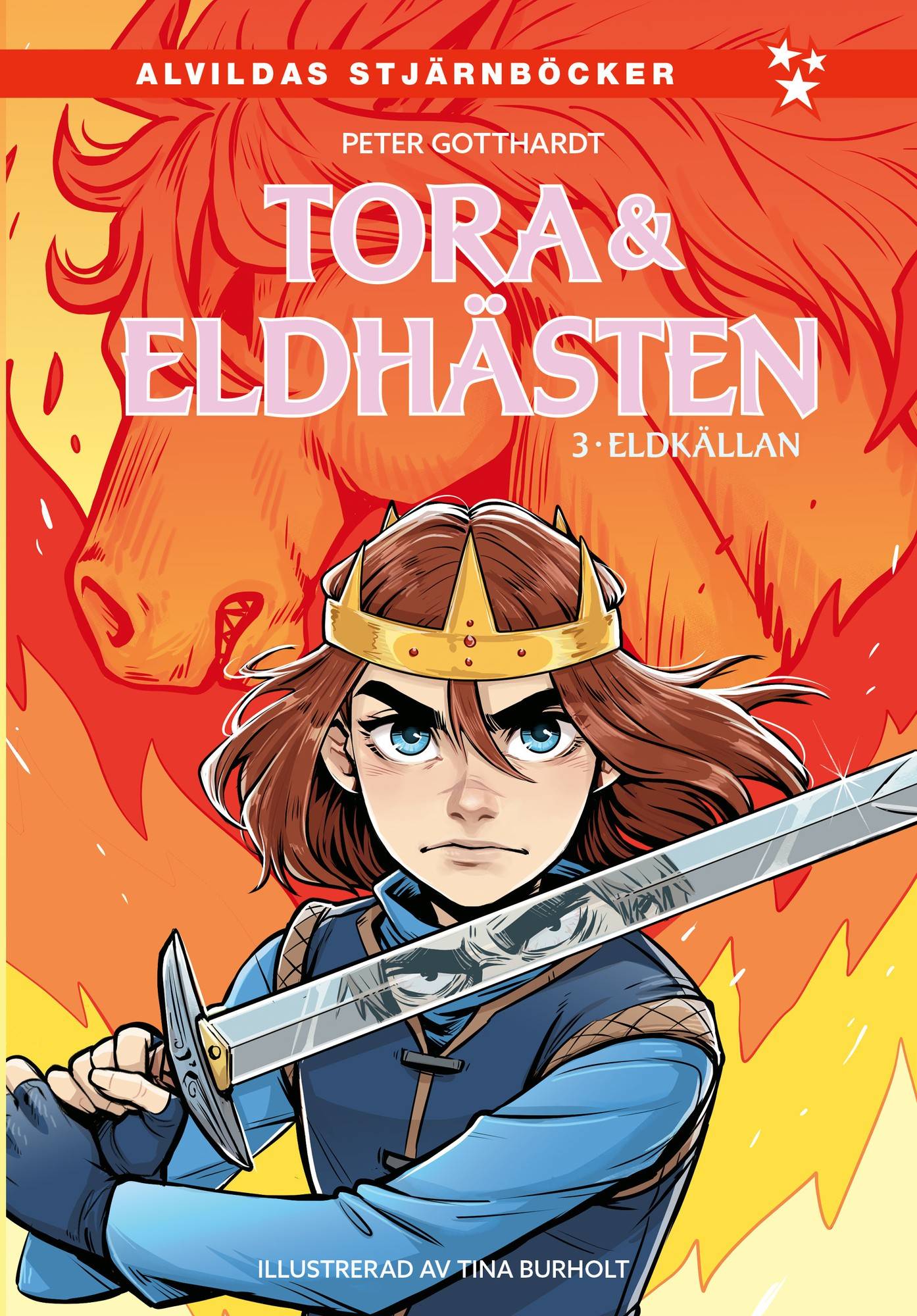 Tora och Eldhästen 3: Eldkällan