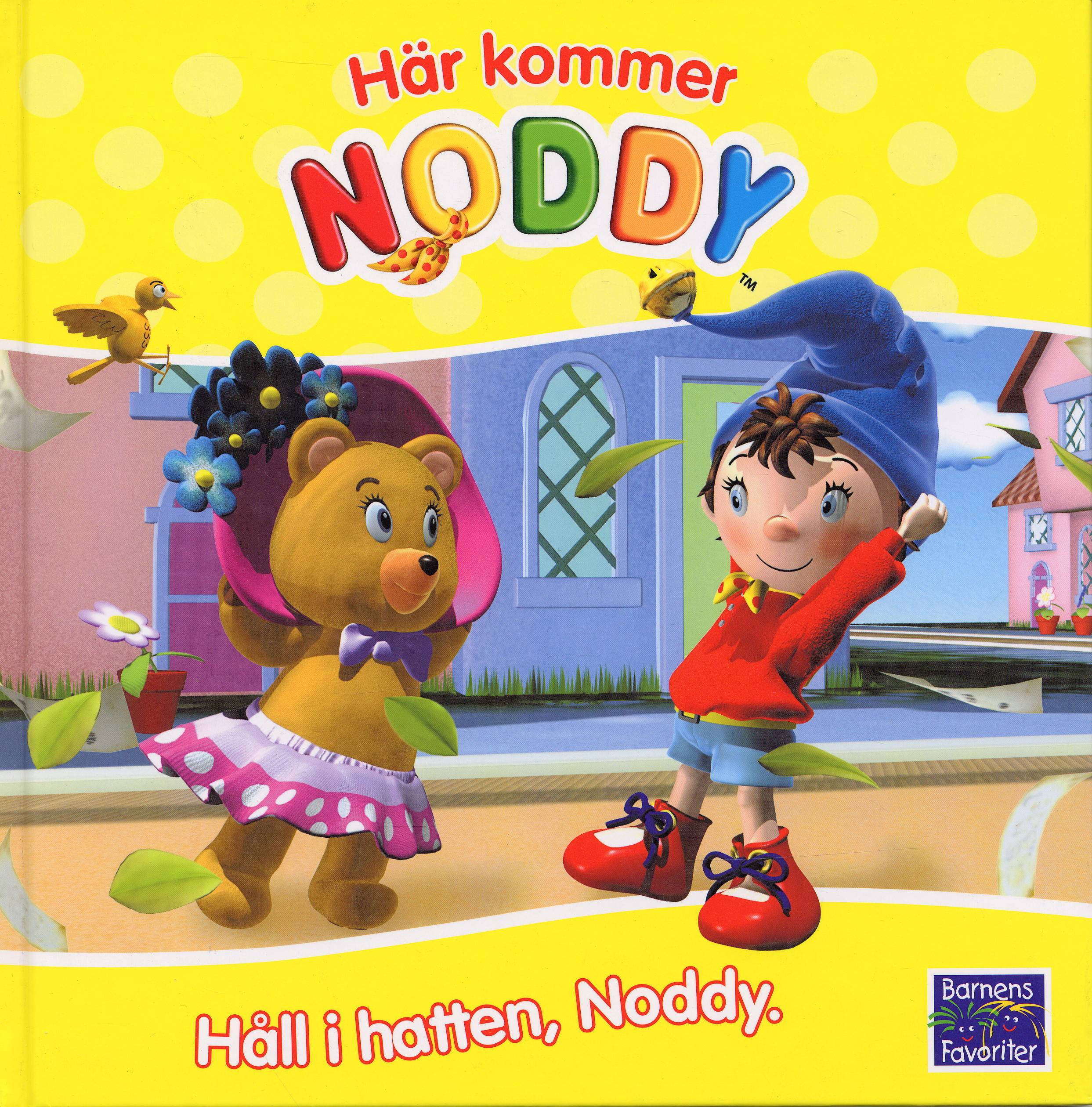 Håll i hatten, Noddy