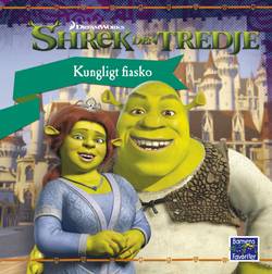 Shrek den tredje - Kungligt fiasko