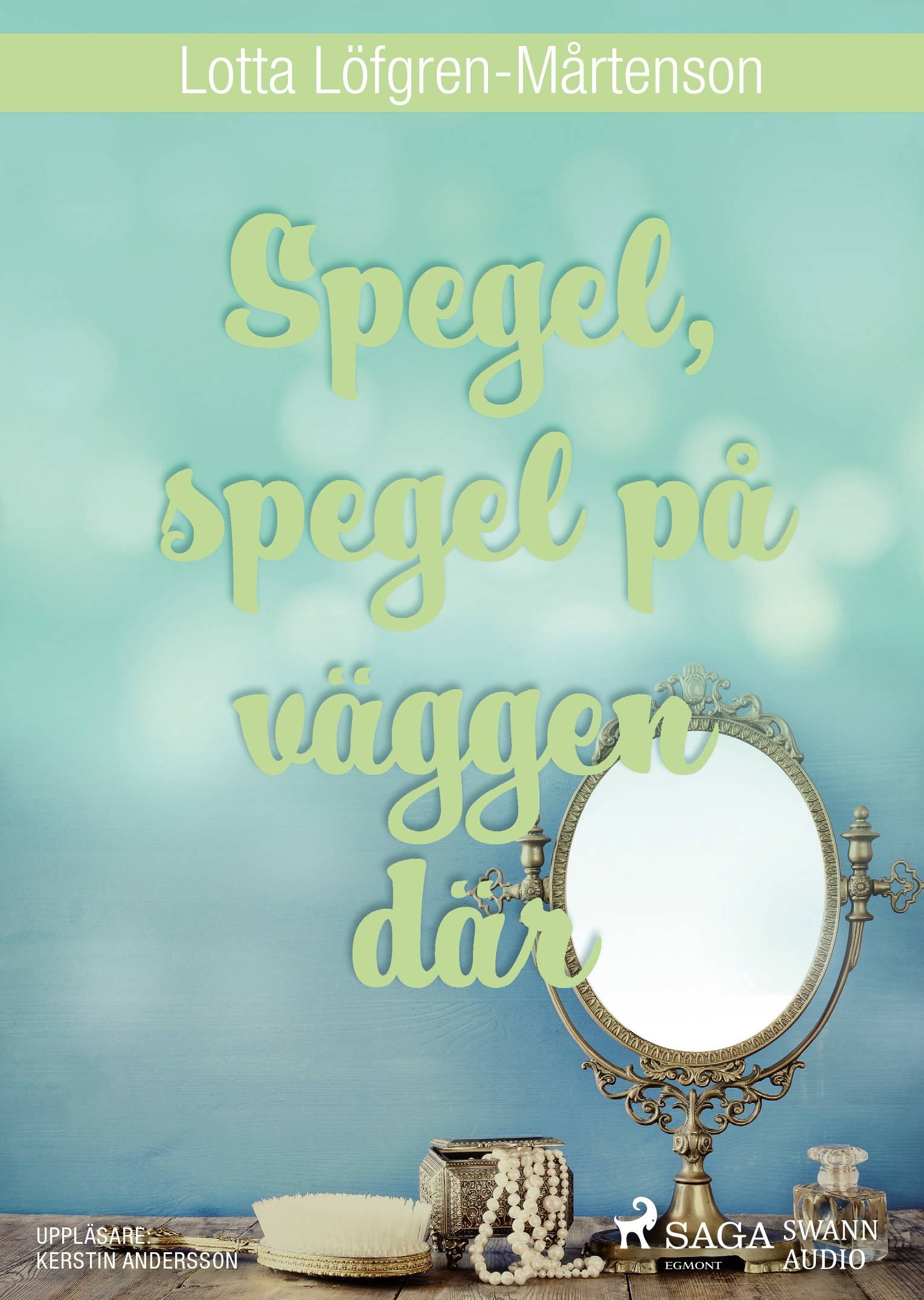 Spegel, spegel på väggen där