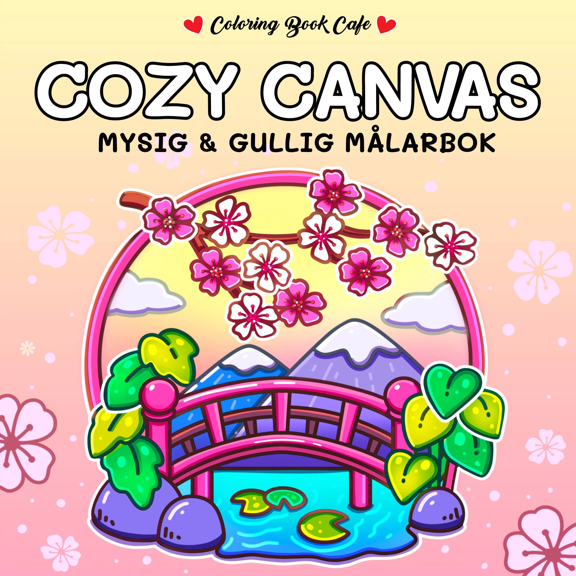 Cozy Canvas : Mysig och gullig Cozy Coloring målarbok från Coloring Book Cafe