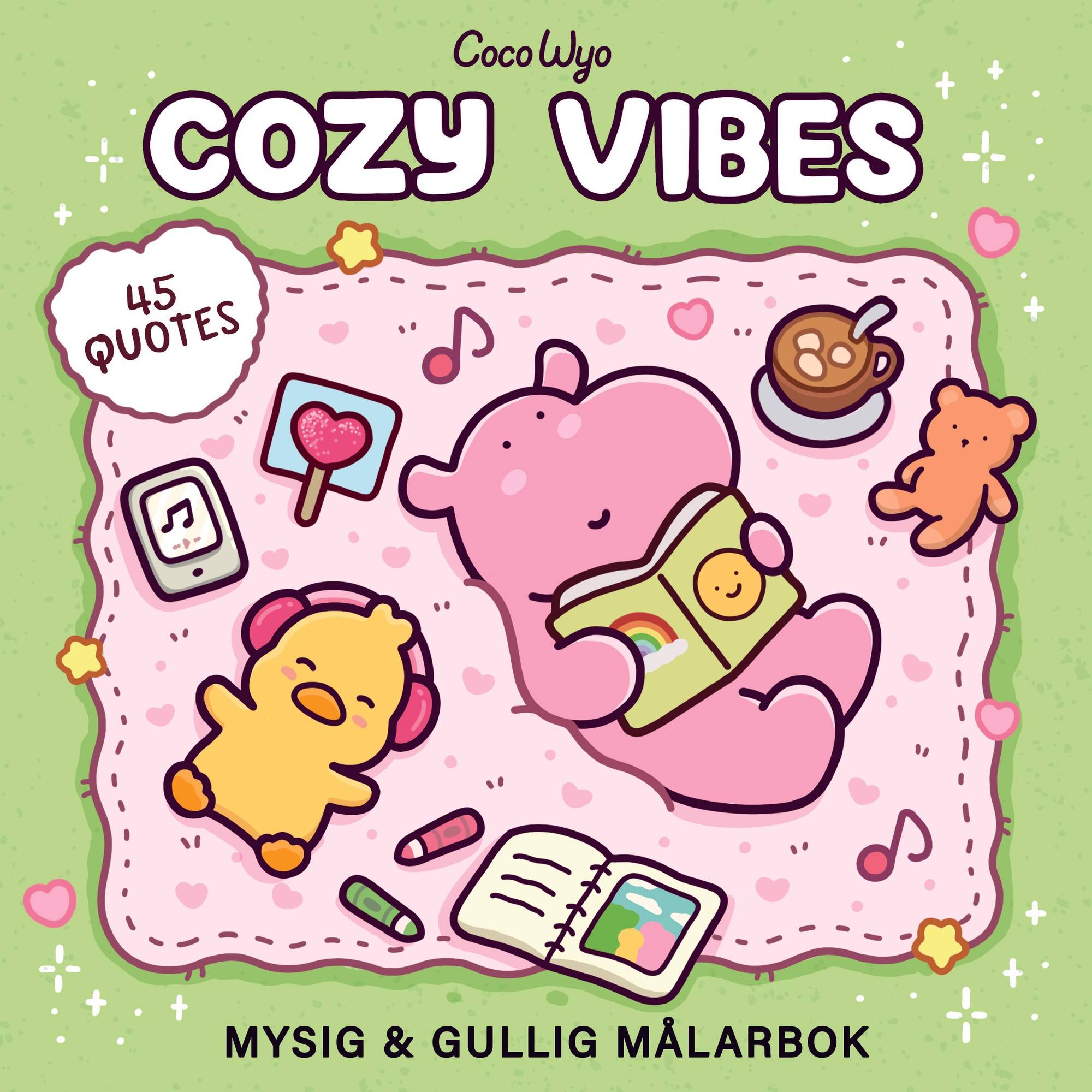 Cozy Vibes : Mysig och gullig Cozy Coloring målarbok från Coco Wyo
