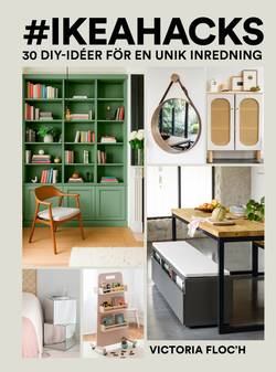 #IKEAhacks : 30 gör-det-själv-idéer för en unik inredning