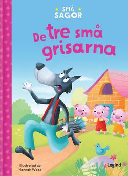 Små sagor : De tre små grisarna