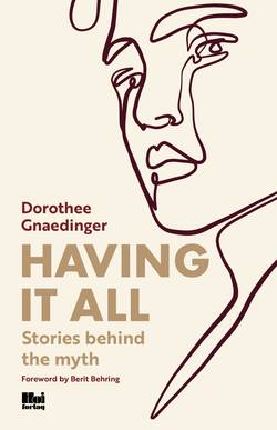 Having it all: Stories behind the myth