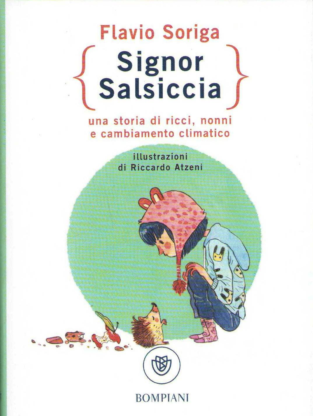 Mr. Salsiccia: A Story of Hedgehogs, Grandparents and Climate Change (Italienska)