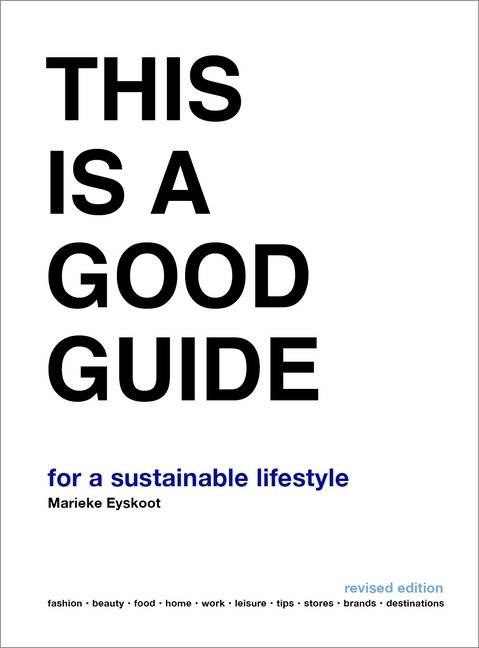 This Is A Good Guide - For A Sustainable Lifestyle