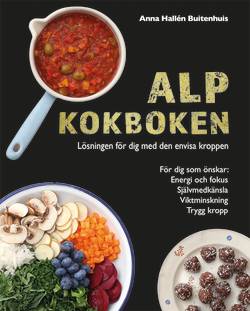 ALP kokboken : lösningen för dig med den envisa kroppen