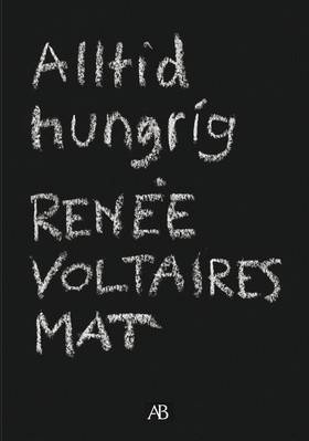 Alltid hungrig : Renée Voltaires mat.