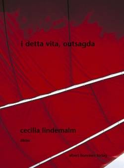 I detta vita, outsagda : dikter