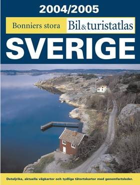 Bonniers stora bil- & turistatlas Sverige 2004/2005