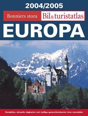 Bonniers stora bil & turistatlas Europa 2004/2005