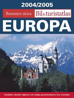 Bonniers stora bil & turistatlas Europa 2004/2005