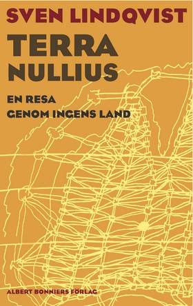 Terra nullius : en resa genom ingens land