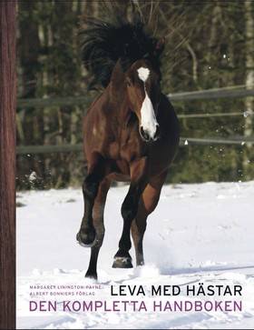 Leva med hästar : den kompletta handboken