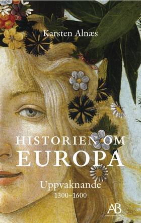 Historien om Europa : uppvaknande 1300-1600