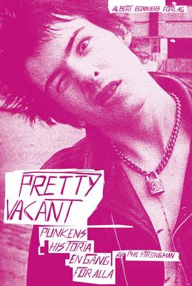 Pretty Vacant : punkens historia engång för alla