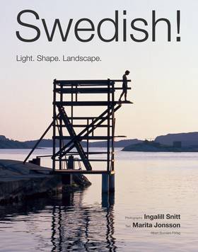 Swedish! : Light, Shape. Landscape.