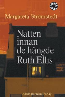 Natten innan de hängde Ruth Ellis och andra berättelser ur mitt liv