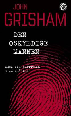 Den oskyldige mannen : mord och orättvisa i en småstad