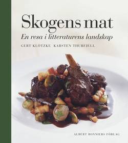 Skogens mat : en resa i litteraturens landskap