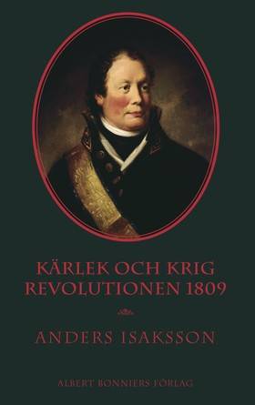 Kärlek och krig : revolutionen 1809