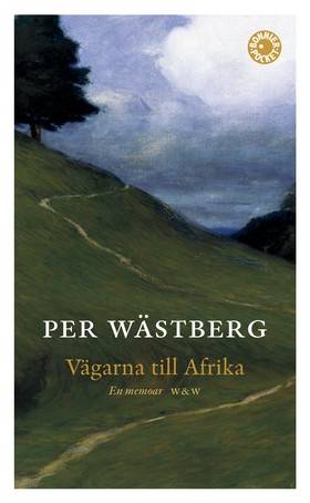 Vägarna till Afrika : en memoar