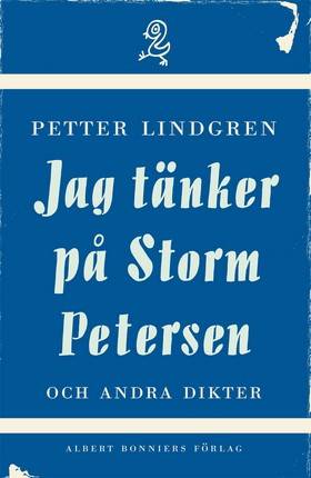 Jag tänker på Storm Petersen och andra dikter