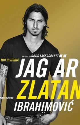 Jag är Zlatan Ibrahimovic : min historia