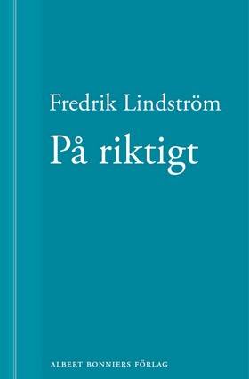 På riktigt: En novell ur När börjar det riktiga livet?