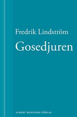 Gosedjuren: En novell ur När börjar det riktiga livet?