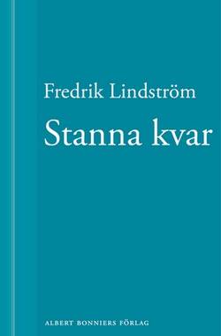 Stanna kvar: En novell ur När börjar det riktiga livet?