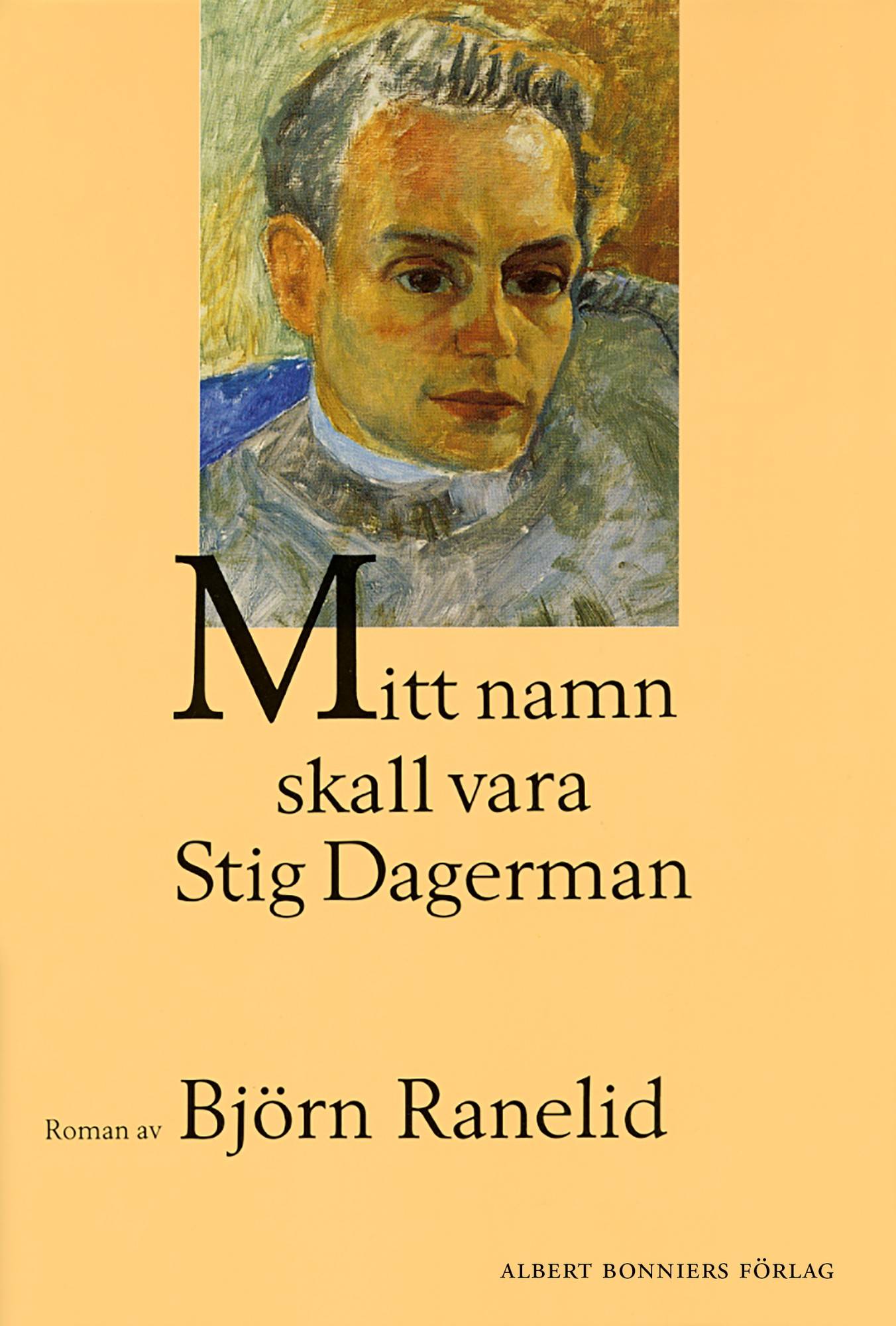 Mitt namn skall vara Stig Dagerman