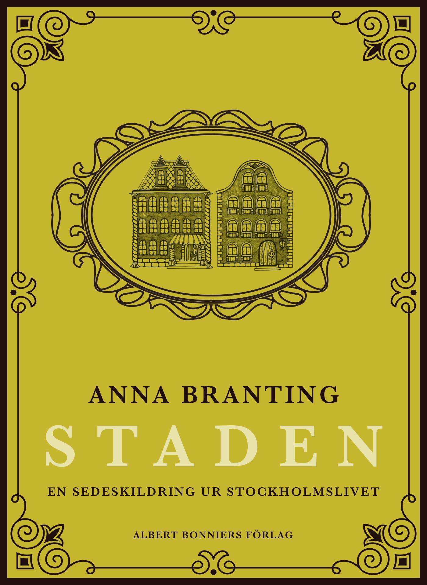 Staden : en sedeskildring ur stockholmslivet