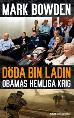 Döda bin Ladin : Obamas hemliga krig
