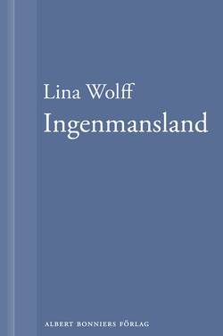 Ingenmansland: En novell ur Många människor dör som du