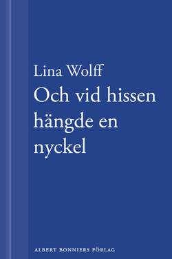 Och vid hissen hängde en nyckel: En novell ur Många människor dör som du