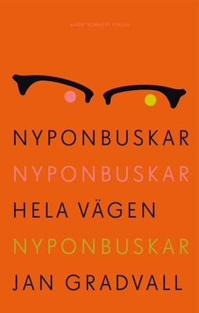 Nyponbuskar nyponbuskar hela vägen nyponbuskar