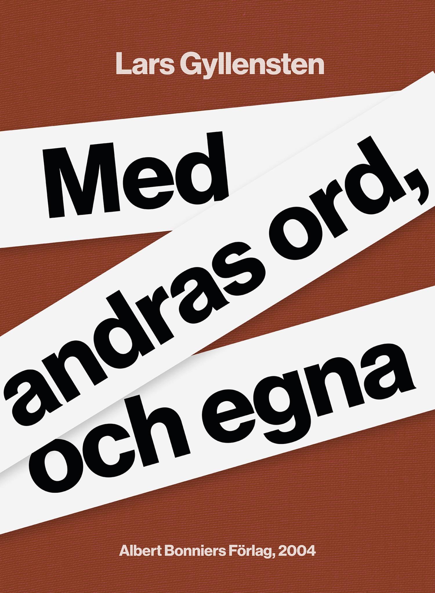 Med andras ord, och egna