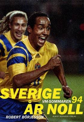 Sverige år noll : VM-sommaren 1994