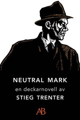 Neutral mark: En novell ur De döda fiskarna