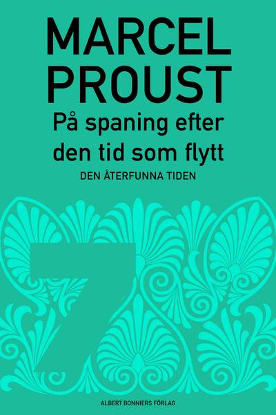 På spaning efter den tid som flytt. D 7, Den återfunna tiden