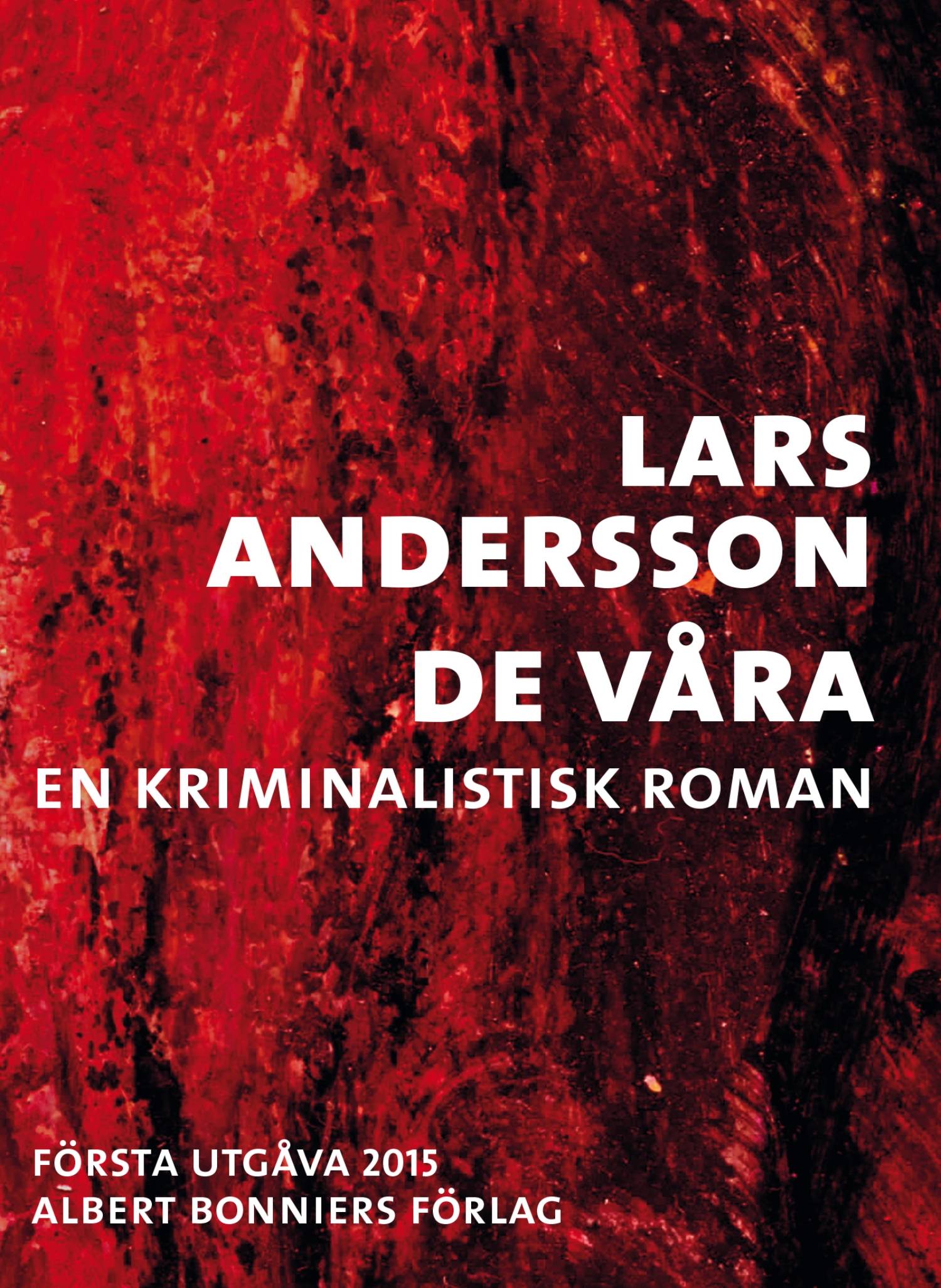 De våra : en kriminalistisk roman