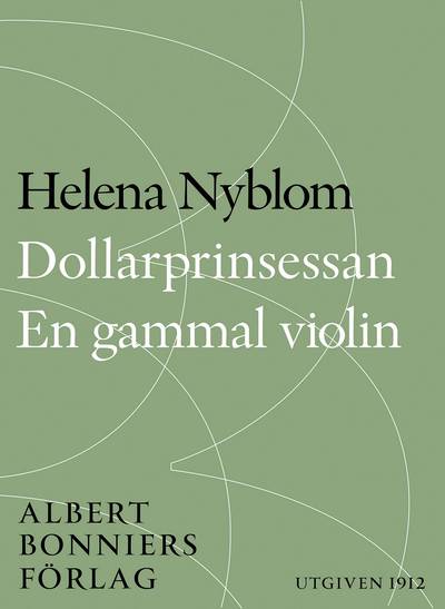 Dollarprinsessan och En gammal violin