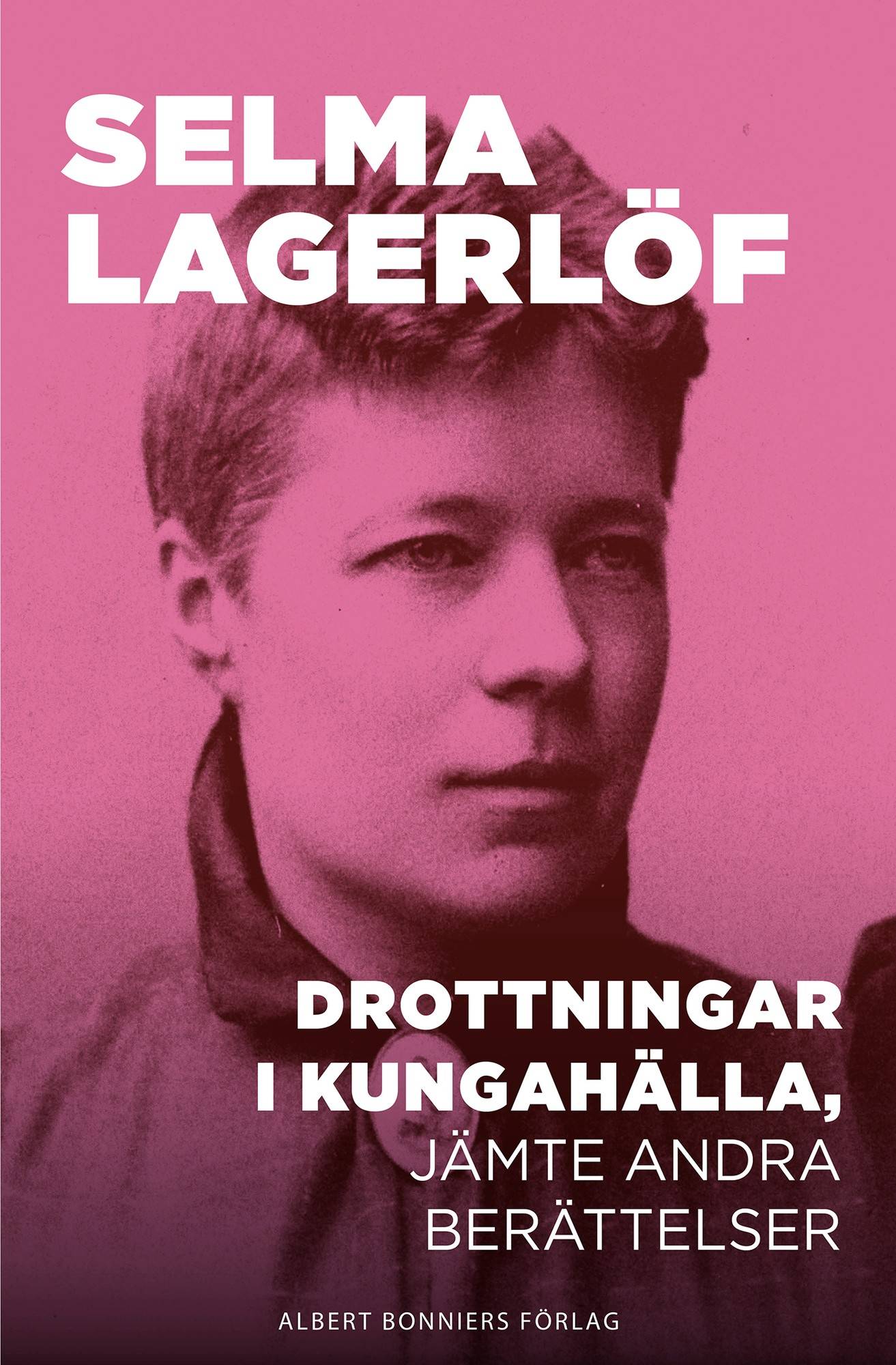 Drottningar i Kungahälla, jämte andra berättelser