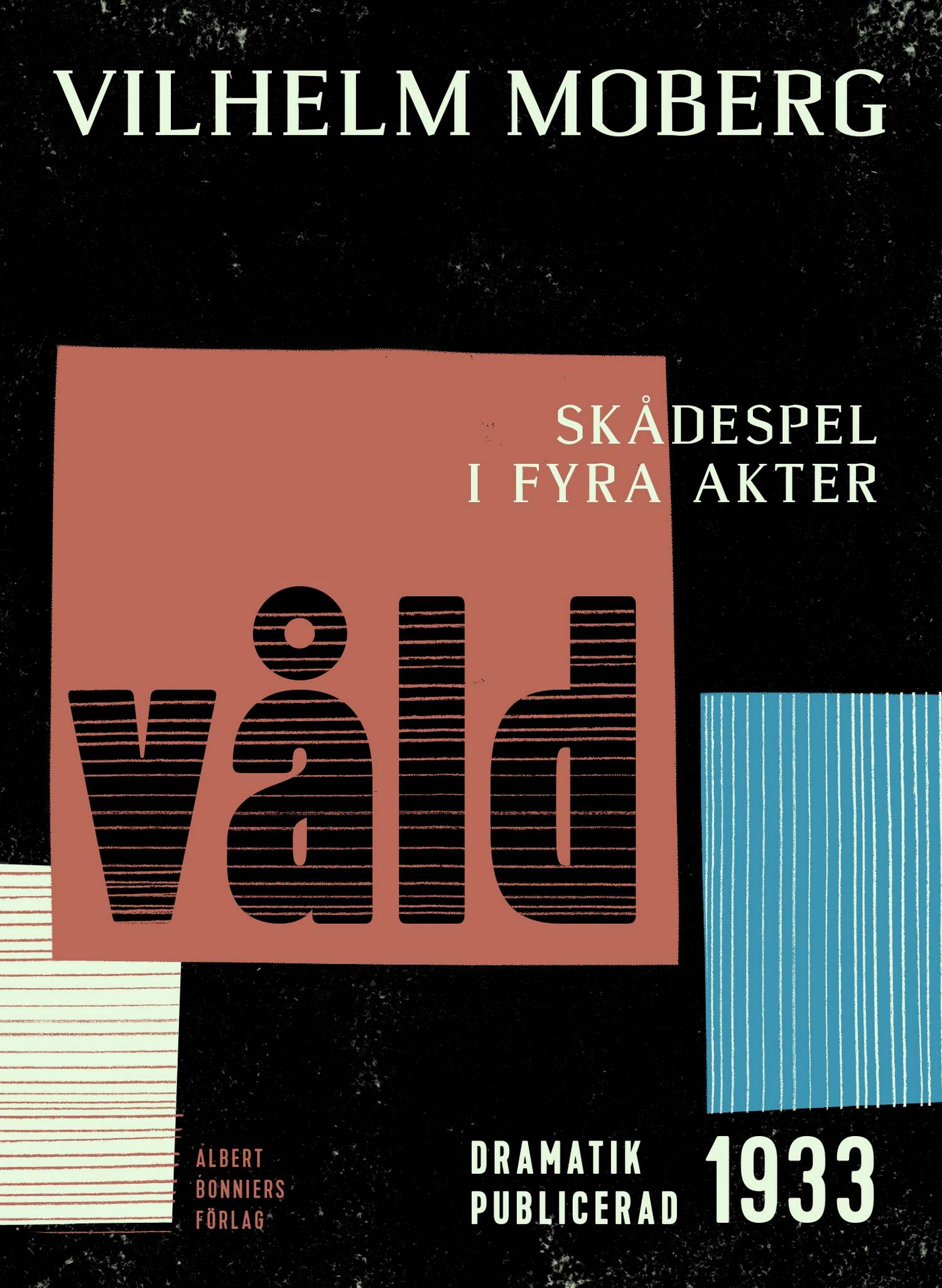 Våld : skådespel i fyra akter