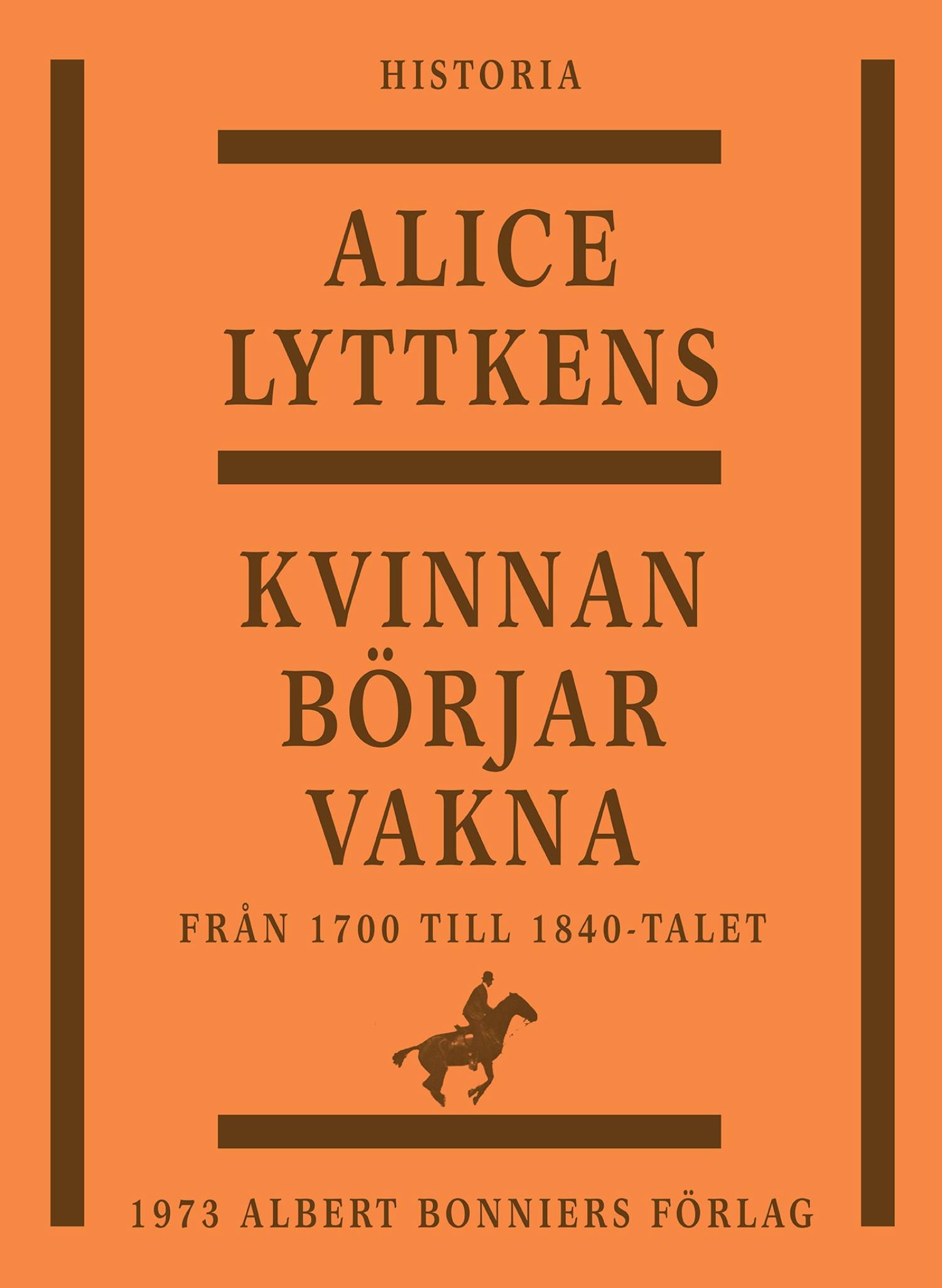 Kvinnan börjar vakna : den svenska kvinnans historia från 1700 till 1840-talet