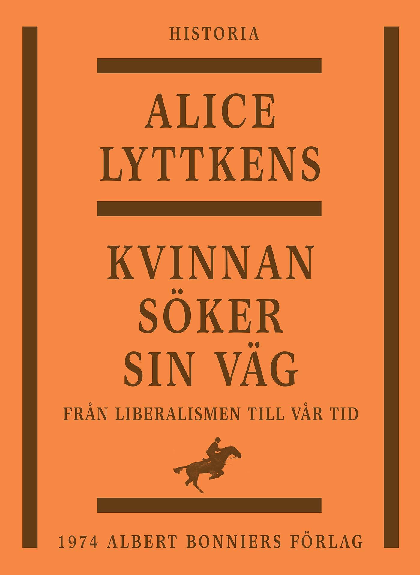 Kvinnan söker sin väg : den svenska kvinnans historia från liberalismen till vår tid
