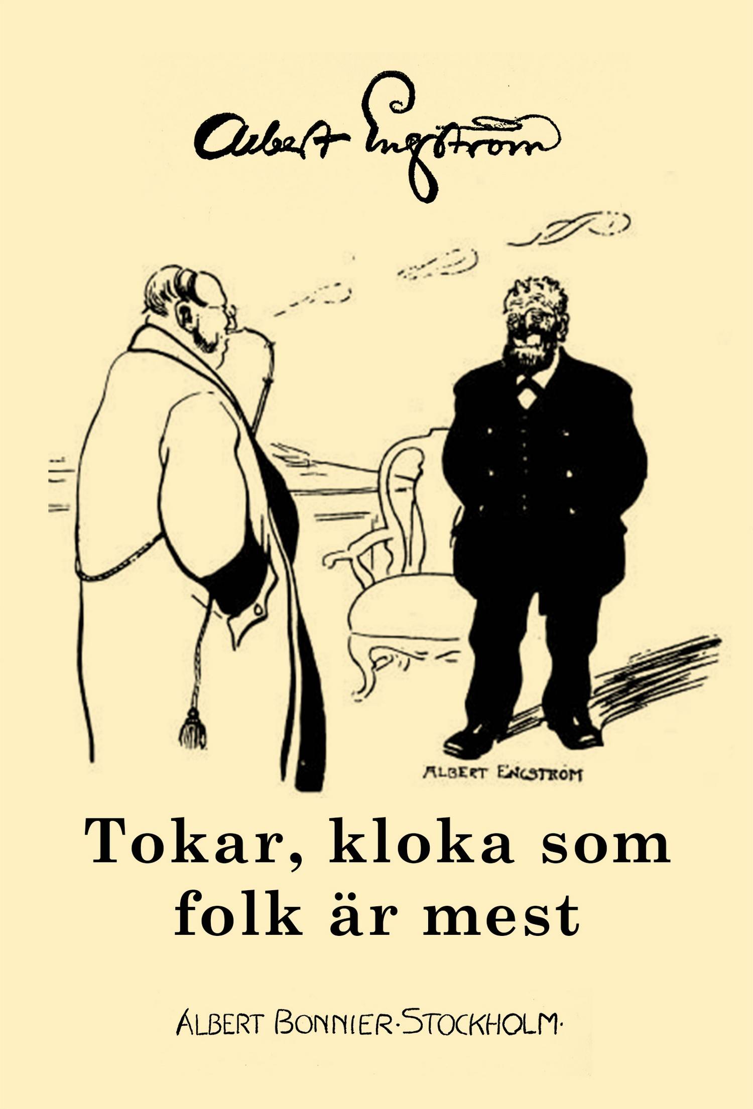 Tokar, kloka och som folk är mest
