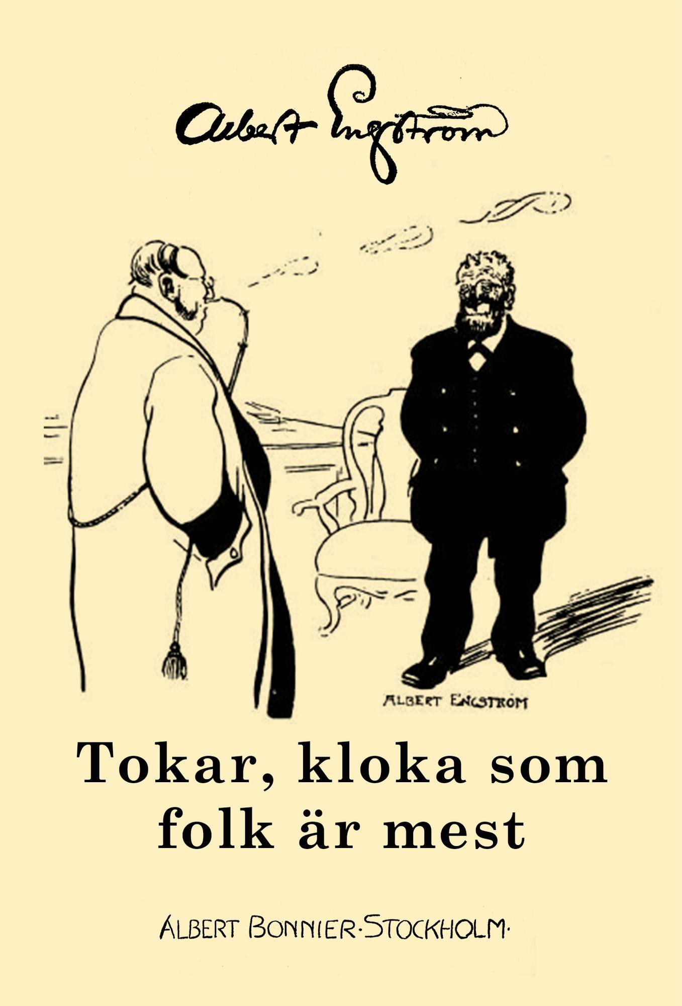 Tokar, kloka och som folk är mest